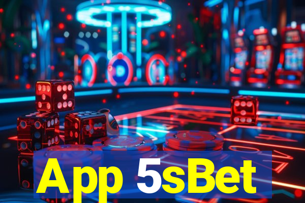 App 5sBet